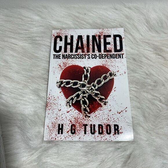 chained: the Narcissist's Co-Dependent by‎ H. Tudor (2016, Paperback) - Picture 3 of 6